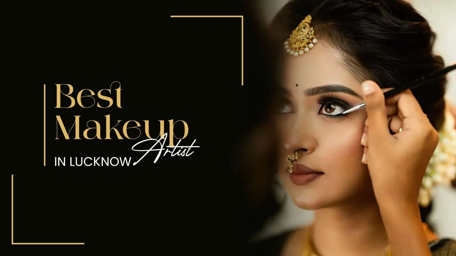 best makeup artist in lucknow
